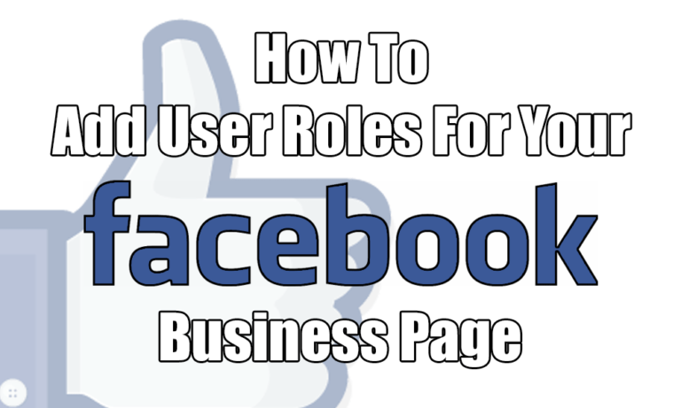 How to assign user roles for your Facebook Business page