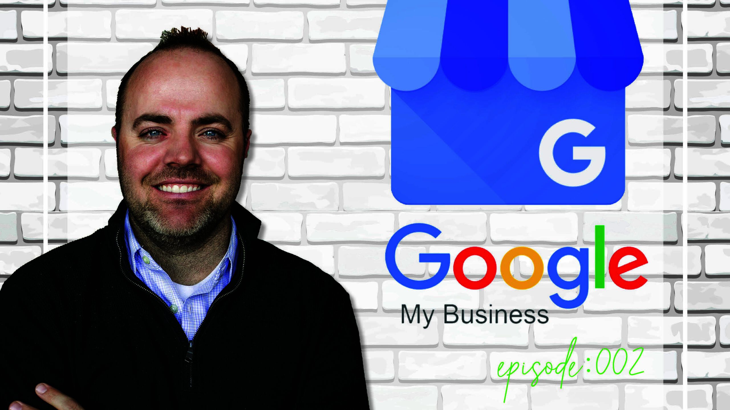 Google My Business | Episode 002 | Marketing Of The Minds